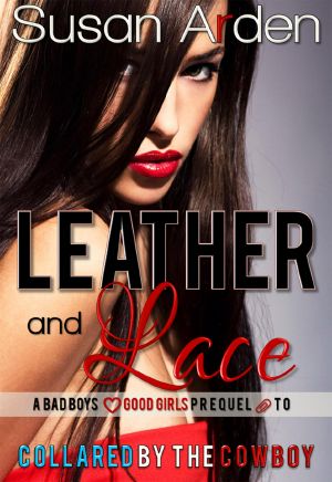 [Bad Boys 05] • Leather and Lace